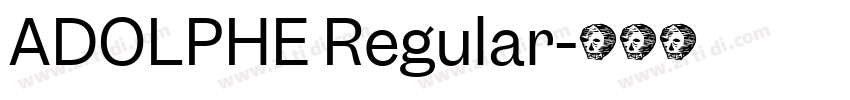 ADOLPHE Regular字体转换